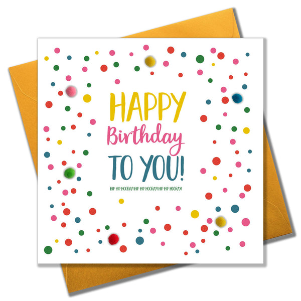 Everyday Card, Spots and Dots, Happy Birthday, Embellished with pompoms