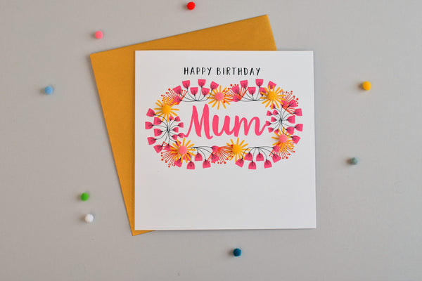 Birthday Card, Flowers, Happy Birthday, Mum, Embellished with colourful pompoms