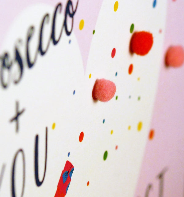 Valentine's Day Card, Fizz, Prosecco, Embellished with colourful pompoms