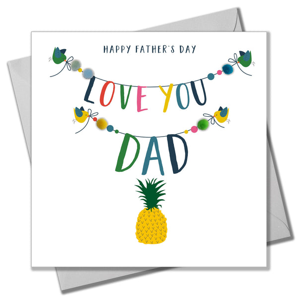 Father's Day Card, Pineapple, Love you Dad, Embellished with colourful pompoms