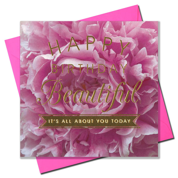 Birthday Card, Pink Peonie, Happy Birthday Beautiful, Embossed and Foiled text