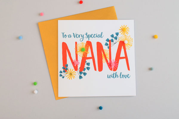 Birthday Card, Flowers, Special Nana with Love, Embellished with pompoms