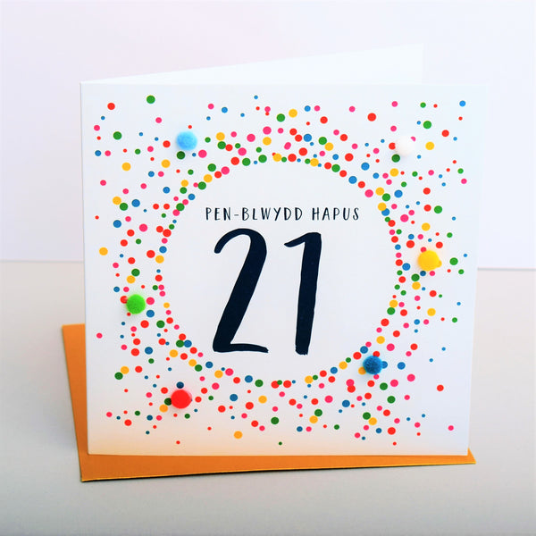 Welsh 21st Birthday Card, Penblwydd Hapus, Dotty 21, Pompom Embellished