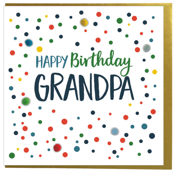 Birthday Card, Dots, Happy Birthday, Grandpa, Embellished with colourful pompoms