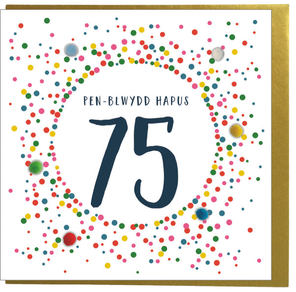 Welsh 75th Birthday Card, Penblwydd Hapus, Dotty 75, Pompom Embellished