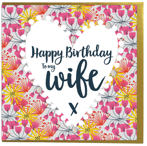 Birthday Card, Hearts of Flowers, Wife, Embellished with pompoms