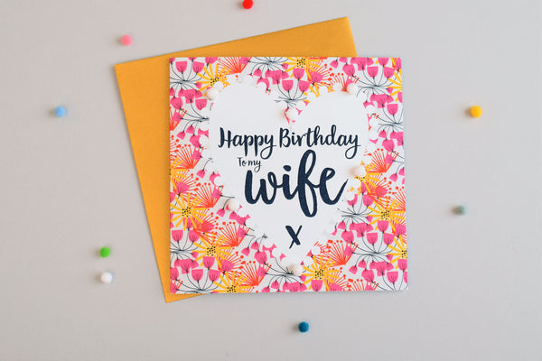 Birthday Card, Hearts of Flowers, Wife, Embellished with pompoms