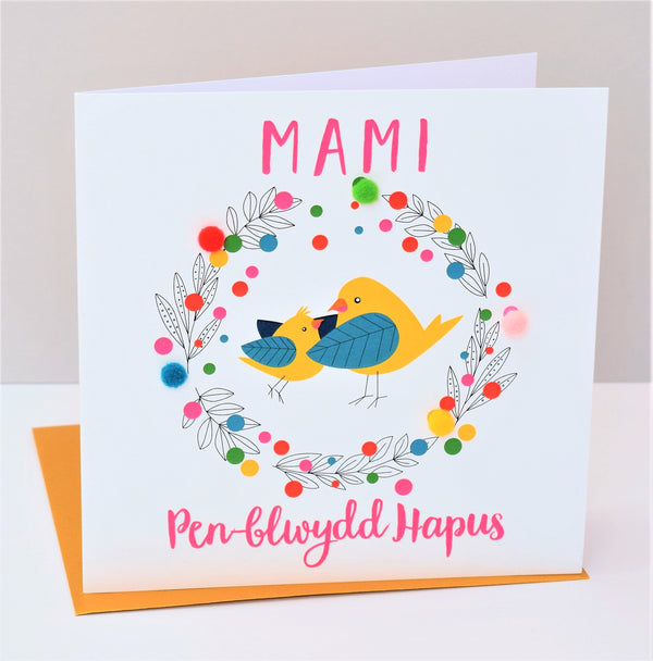 Welsh Mummy Birthday Card, Penblwydd Hapus Mami, Mummy Bird, Pompom Embellished