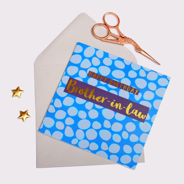 Birthday Card, Brother-in-law Blue Dots, text foiled in shiny gold