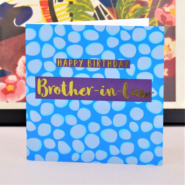 Birthday Card, Brother-in-law Blue Dots, text foiled in shiny gold