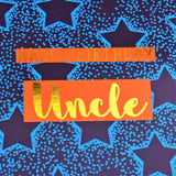 Birthday Card, Uncle Blue Stars, Happy Birthday Uncle, text foiled in shiny gold