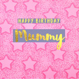 Birthday Card, Mummy Pink Stars, Happy Birthday Mummy, text foiled in shiny gold