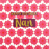 Birthday Card, Nan Pink Flowers, Happy Birthday Nan, text foiled in shiny gold