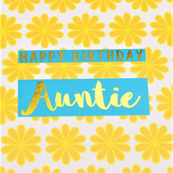 Birthday Card, Auntie Yellow Flowers, text foiled in shiny gold