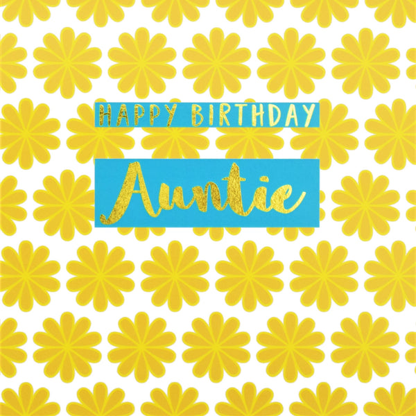 Birthday Card, Auntie Yellow Flowers, text foiled in shiny gold