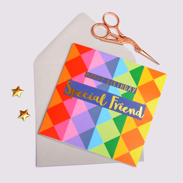 Birthday Card, Special Friend Colourful Triangles, text foiled in shiny gold