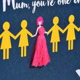 Mother's Day Card, Mum, 1 in a million, Embellished with a colourful tassel