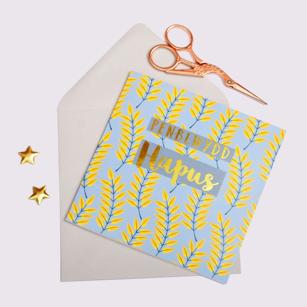 Welsh Birthday Card, Penblwydd Hapus, Leaves, text foiled in shiny gold