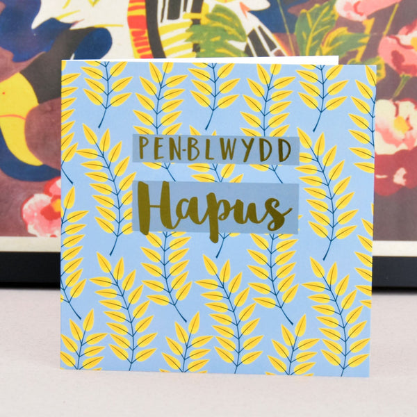 Welsh Birthday Card, Penblwydd Hapus, Leaves, text foiled in shiny gold