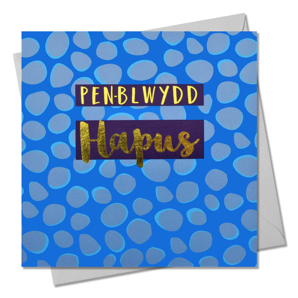 Welsh Birthday Card, Penblwydd Hapus, Dots, text foiled in shiny gold