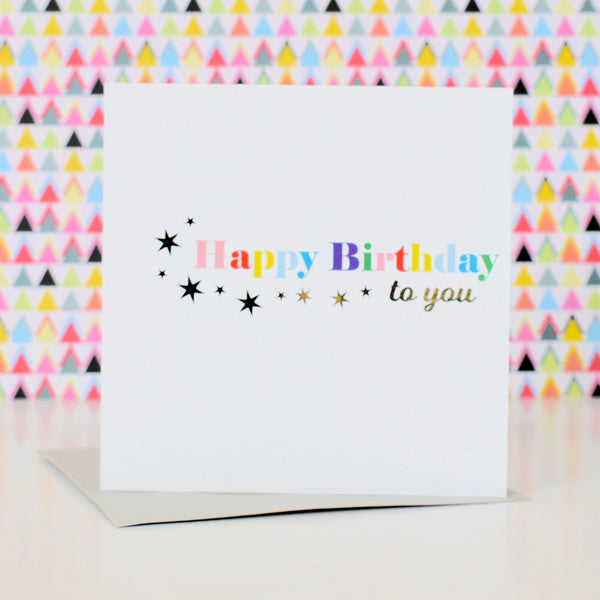 Birthday Card, Happy Birthday to You, Rainbow colours, with gold foil