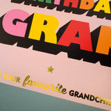Birthday Card, Gran, Favourite Grandchild, Block letters, gold foil