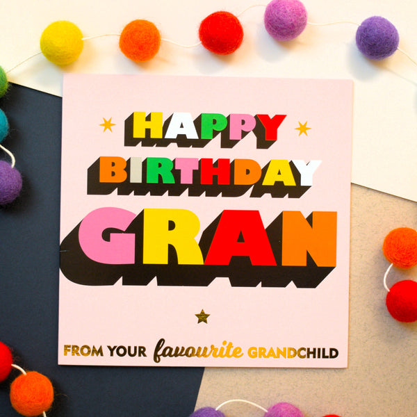 Birthday Card, Gran, Favourite Grandchild, Block letters, gold foil