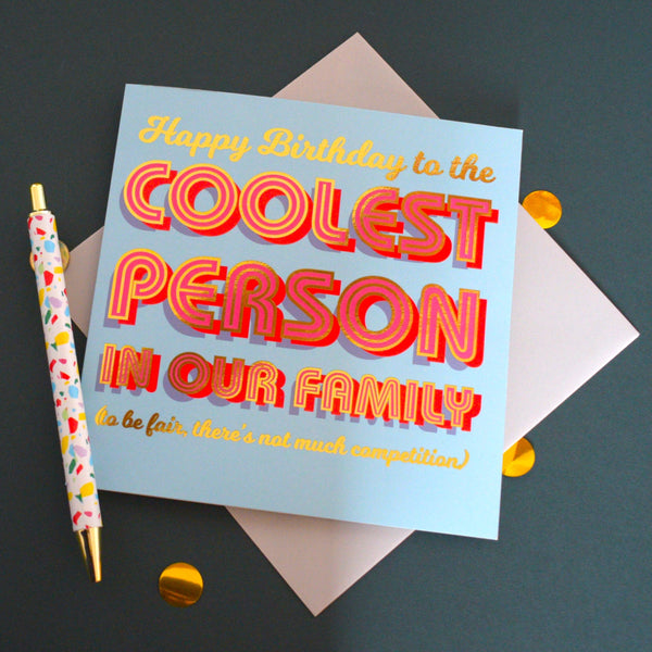 Birthday Card, Relative, Coolest Relative, No Competition, gold foil