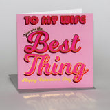 Valentine's Day Card, Wife the Best Thing, text foiled in shiny gold