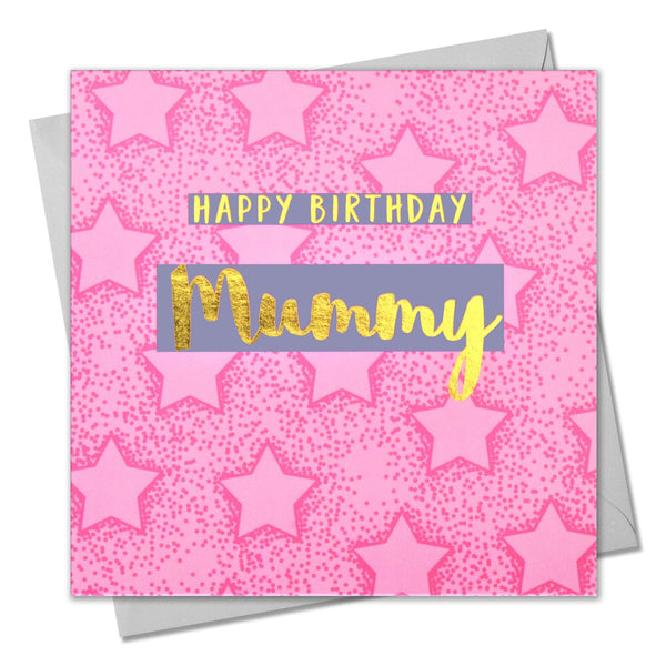 Birthday Card, Mummy Pink Stars, Happy Birthday Mummy, text foiled in shiny gold