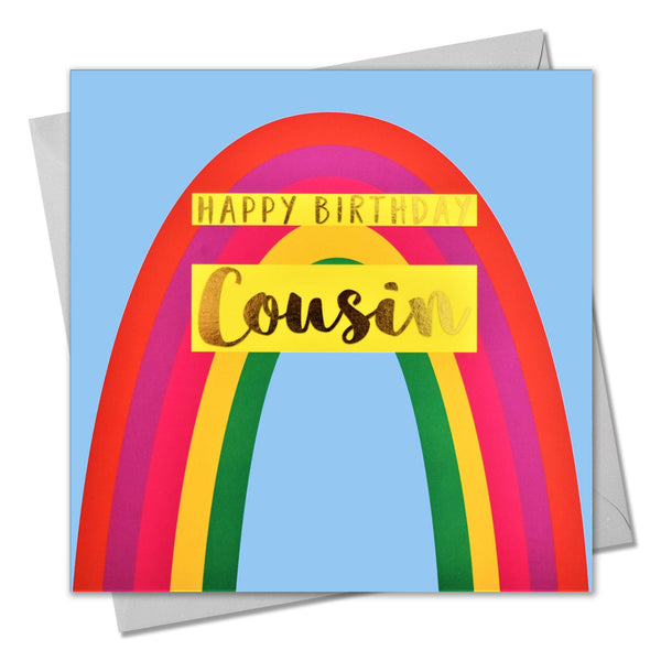 Birthday Card, Cousin Rainbow, Happy Birthday Cousin, text foiled in shiny gold