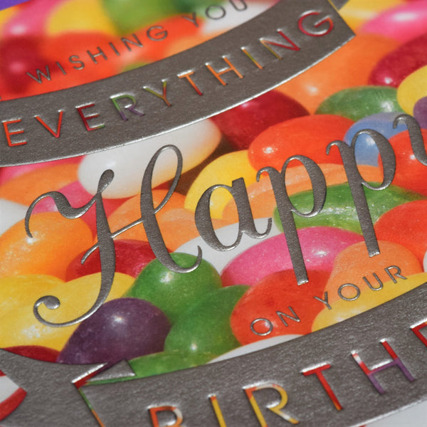 Birthday Card, Jelly Beans, Birthday Wishes, Embossed and Foiled text