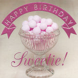 Birthday Card, Bon Bons, Happy Birthday Sweetie!, Embossed and Foiled text