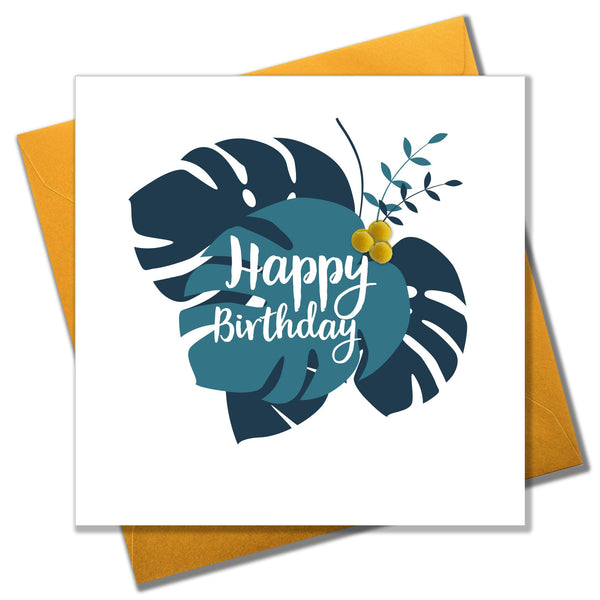 Everyday Card, Trapical Leaves, Happy Birthday , Embellished with pompoms