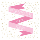Wedding Card, Pink Ribbon, To the Bride to Be on your Hen Do