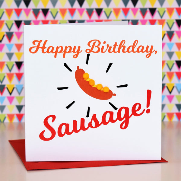 Birthday Card, Hello Sausage, Embellished with colourful pompoms