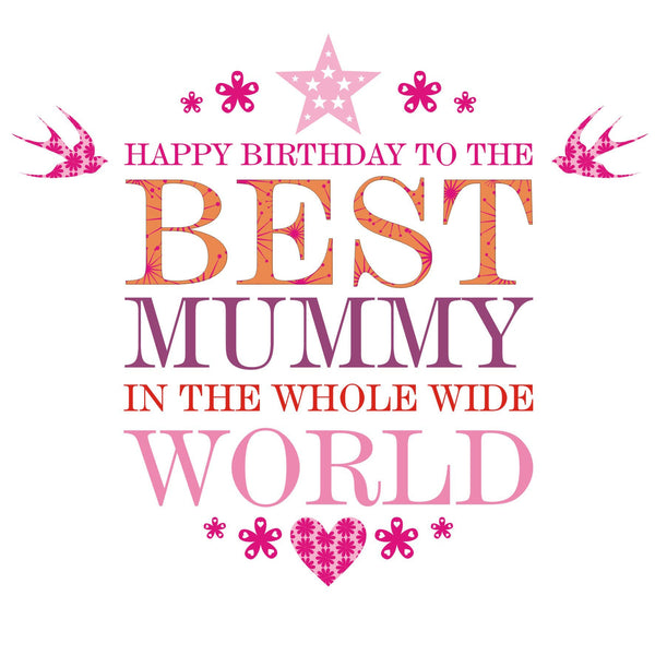 Birthday Card, Pink Star and flowers, Best Mummy in the whole wide world