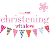 Baby Card, Pink Bunting, on your Christening with love