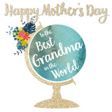 Mother's Day Card, Globe, Happy Mother's Day to the best Grandma in the world