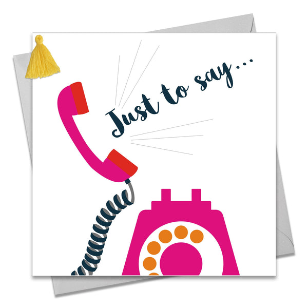 General Card Card, Telephone, Just to Say, Embellished with a colourful tassel