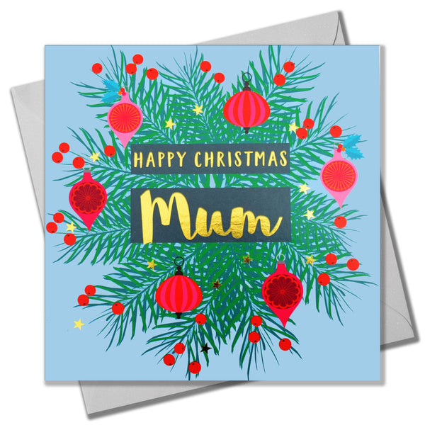 Christmas Card, Mum Wreath and Baubles, text foiled in shiny gold