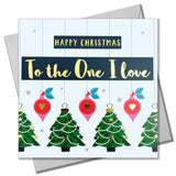 Christmas Card, To the One I Love, Trees & Baubles, text foiled in shiny gold