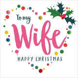 Christmas Card, Pink Heart, To my Wife, Embellished with colourful pompoms