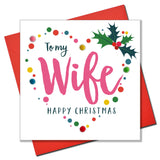 Christmas Card, Pink Heart, To my Wife, Embellished with colourful pompoms