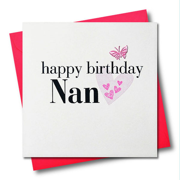 Birthday Card, Hearts, happy birthday Nan, embellished with a fabric butterfly
