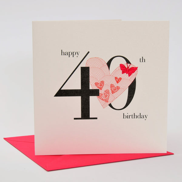 Birthday Card, Pink Heart, Happy 40th Birthday, fabric butterfly Embellished
