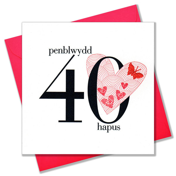 Welsh 40th Birthday Card, Penblwydd Hapus, Heart, fabric butterfly embellished