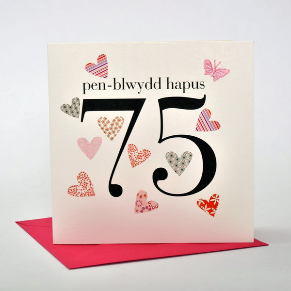 Welsh 75th Birthday Card, Penblwydd Hapus, Hearts, fabric butterfly embellished