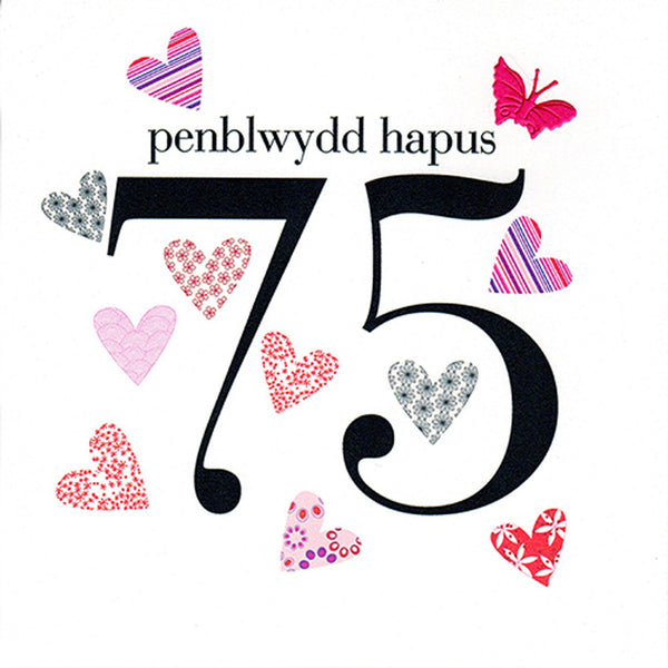 Welsh 75th Birthday Card, Penblwydd Hapus, Hearts, fabric butterfly embellished
