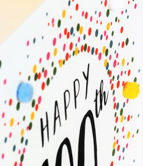 Birthday Card, Dotty 100, 100th , Embellished with colourful pompoms